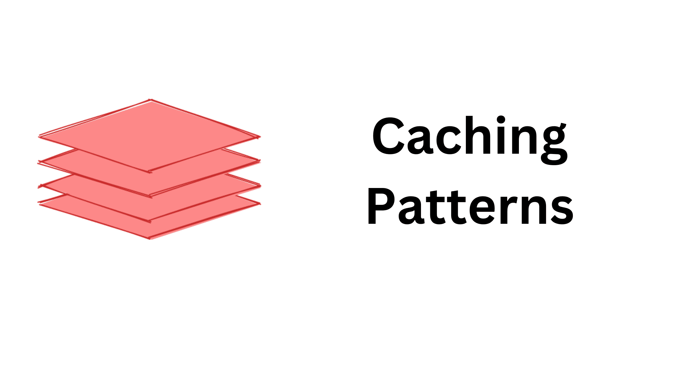 Caching and Different Patterns