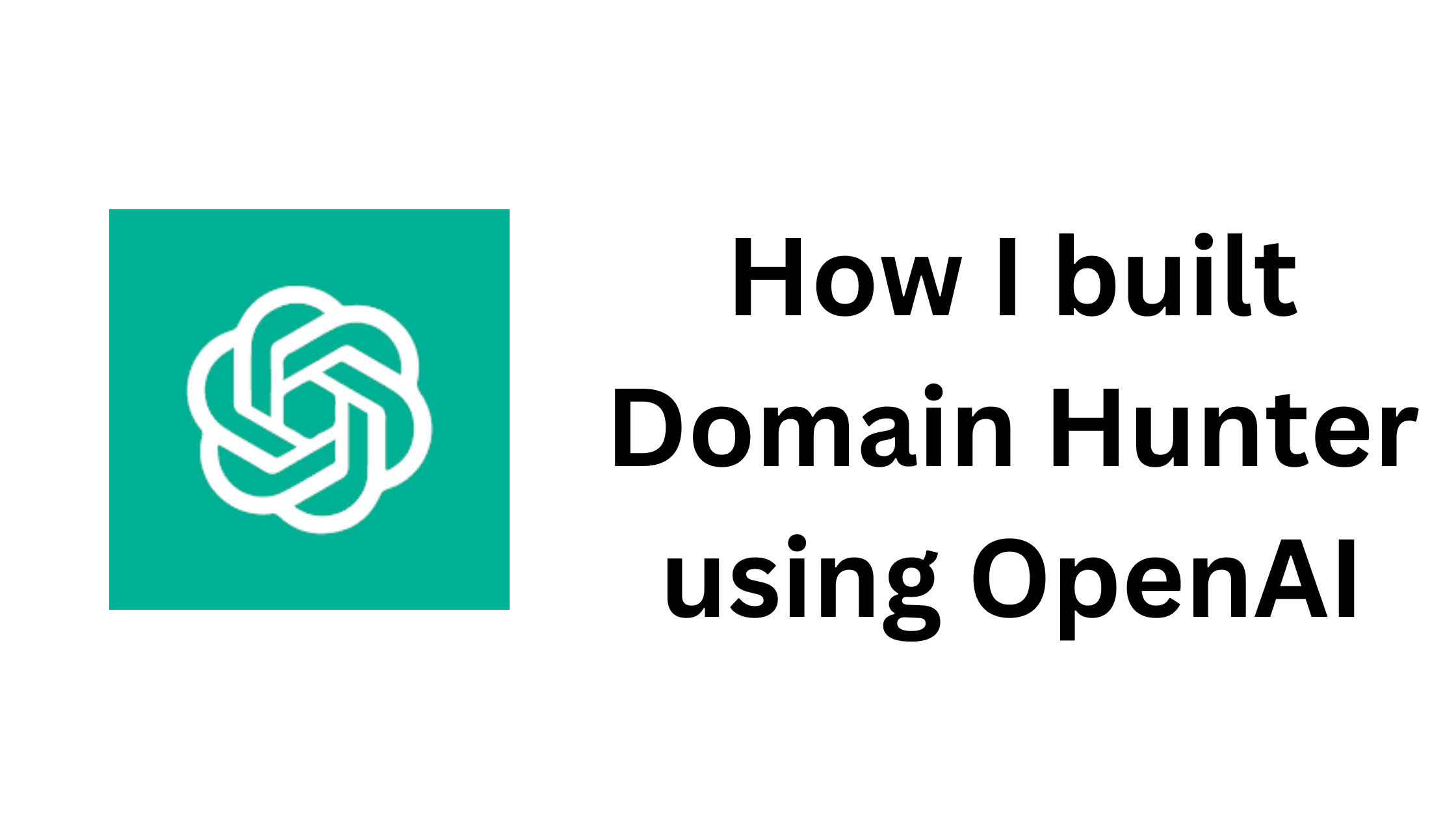 How I built domain hunter using OpenAI on a weekend